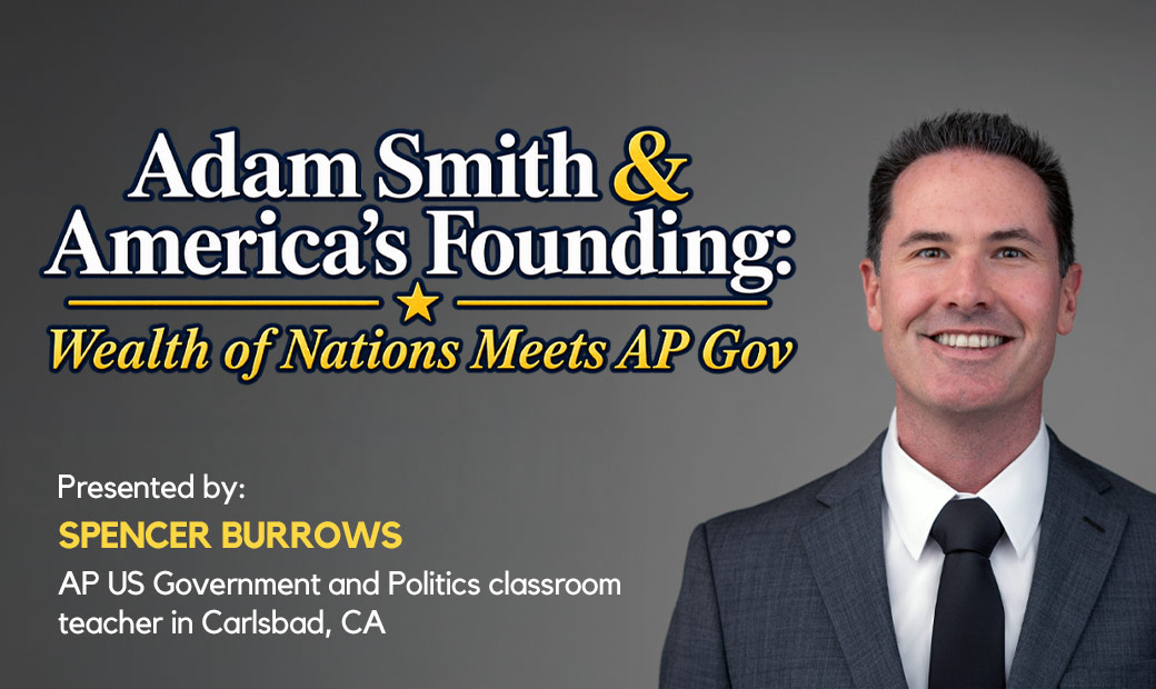 Adam Smith & America's Founding: Wealth of Nations Meets AP Gov