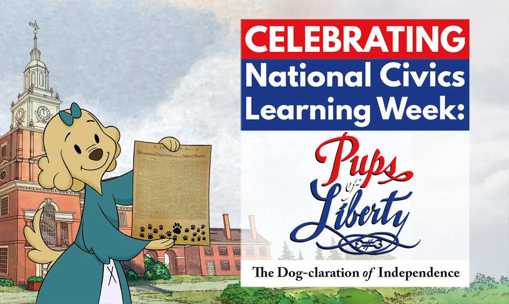 Celebrate Civics with Pups of Liberty: The Dog-claration of Independence