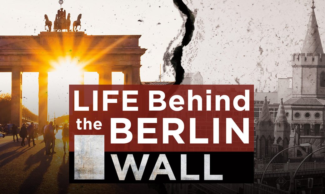 Life Behind the Berlin Wall