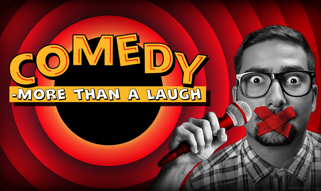 Comedy – More Than a Laugh