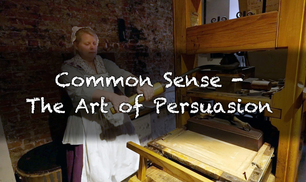 Common Sense – The Art of Persuasion