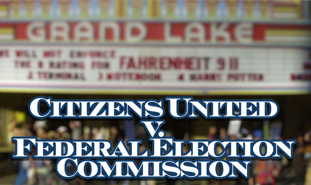Citizens United v. Federal Election Commission