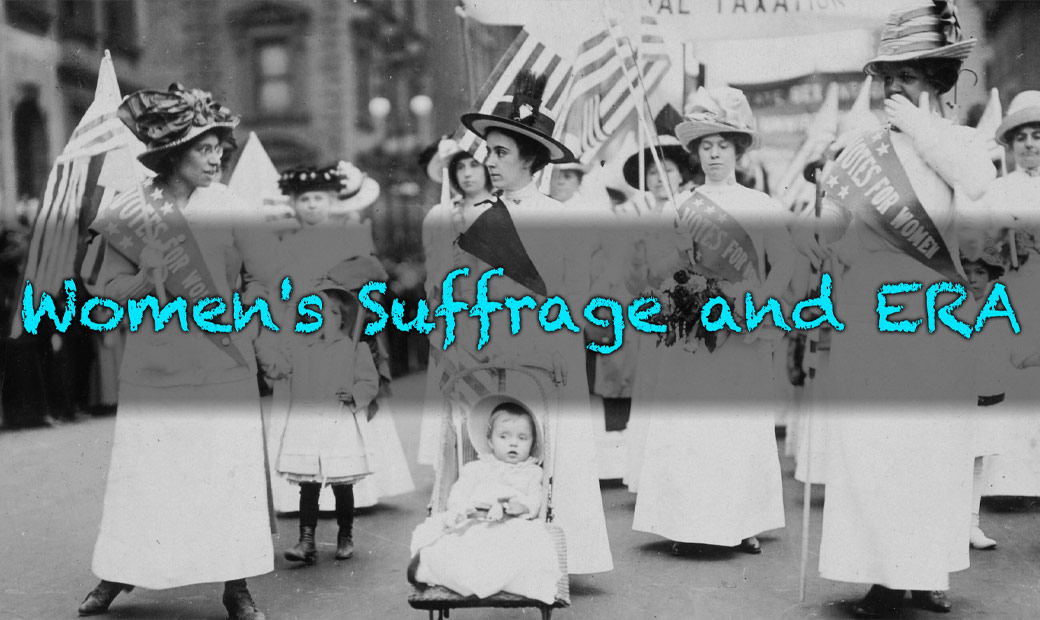 Women's Suffrage and ERA