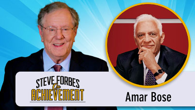 Steve Forbes On Achievement - Amar Bose