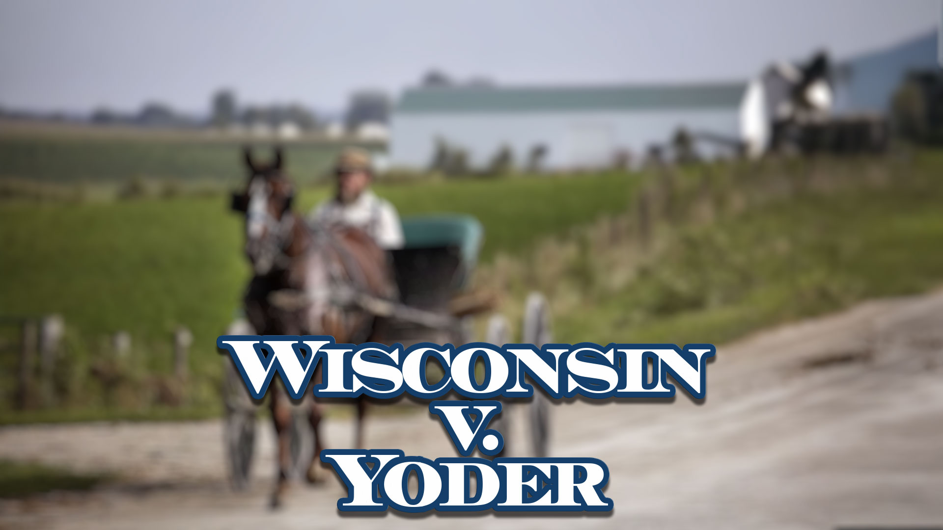 Supreme Court Cases for AP Government and Politics - Wisconsin v. Yoder