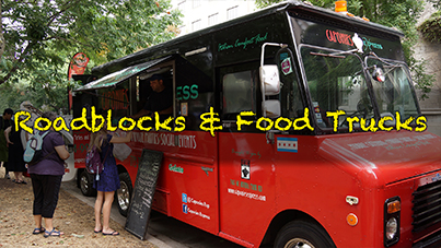 Roadblocks & Food Trucks
